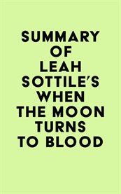 Summary of Leah Sottile's When the Moon Turns to Blood cover image cdn