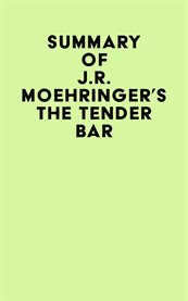 Summary of J.R. Moehringer's the Tender Bar cover image cdn