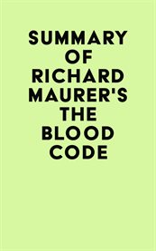 Summary of Richard Maurer's the Blood Code cover image cdn