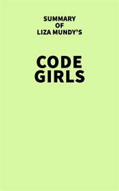 Summary of Liza Mundy's Code Girls cover image cdn