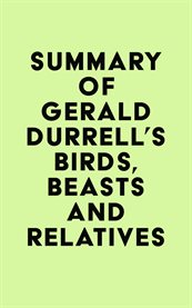 Summary of Gerald Durrell's Birds, Beasts and Relatives cover image cdn