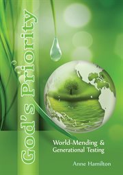 God's Priority: World-Mending and Generational Testing : World cover image cdn
