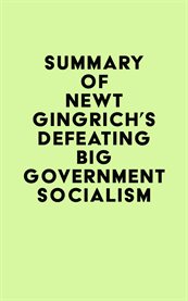 Summary of Newt Gingrich's Defeating Big Government Socialism cover image cdn