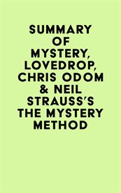 Summary of Mystery, Lovedrop, Chris Odom & Neil Strauss's the Mystery Method cover image cdn