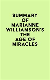 Summary of Marianne Williamson's the Age of Miracles cover image cdn