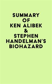 Summary of Ken Alibek & Stephen Handelman's Biohazard cover image cdn