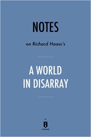 Notes on Richard Haass's a World in Disarray By Instaread cover image cdn