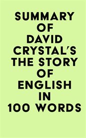 Summary of David Crystal's the Story of Englis in 100 Words cover image cdn