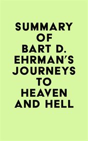 Summary of Bart D. Ehrman's Journeys to Heaven and Hell cover image cdn
