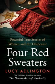 Four Red Sweaters : Powerful True Stories of Women and the Holocaust cover image cdn