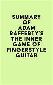 Summary of Adam Rafferty's the Inner Game of Fingerstyle Guitar cover image cdn