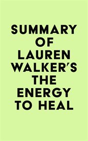 Summary of Lauren Walker's the Energy to Heal cover image cdn