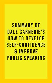 Summary of Dale Carnegie's How to Develop Self-Confidence and Improve Public Speaking cover image cdn