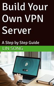 Build Your Own VPN Server: A Step by Step Guide cover image cdn