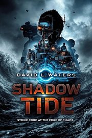 Shadow Tide: Strike Core at the Edge of Chaos cover image cdn