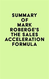 Summary of Mark Roberge's the Sales Acceleration Formula cover image cdn