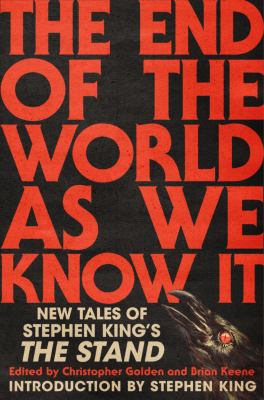 The end of the world as we know it new tales of Stephen King's The Stand  cover image cdn