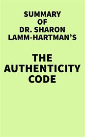 Summary of Dr. Sharon Lamm-Hartman's the Authenticity Code cover image cdn