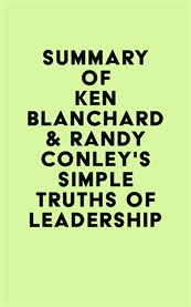 Summary of Ken Blanchard & Randy Conley's Simple Truths of Leadership cover image cdn