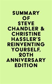 Summary of Steve Chandler & Christine Hassler's Reinventing Yourself, 20th Anniversary Edition cover image cdn