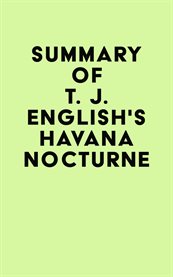 Summary of T. J. English's Havana Nocturne cover image cdn