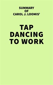 Summary of Carol J. Loomis' Tap Dancing to Work cover image cdn