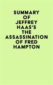 Summary of Jeffrey Haas's the Assassination of Fred Hampton cover image cdn