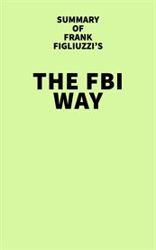 Summary of Frank Figliuzzi's the FBI Way cover image cdn