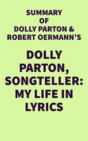 Summary of Dolly Parton and Robert Oermann's Dolly Parton, Songteller: My Life in Lyrics cover image cdn