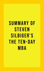 Summary of Steven Silbiger's the Ten-Day MBA cover image cdn