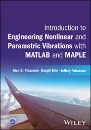 Introduction to Engineering Nonlinear and Parametric Vibrations With Matlab and Maple cover image cdn