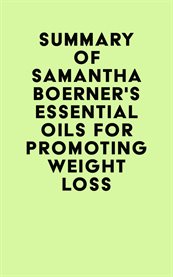 Summary of Samantha Boerner's Essential Oils for Promoting Weight Loss cover image cdn