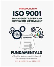 Introduction to Iso 9001 Management Review and Continuous Improvement : Fundamentals Of Quality Management Systems & Continuous Improvement cover image cdn