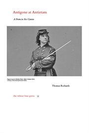 Antigone at Antietam : A Poem In Six Cantos cover image cdn