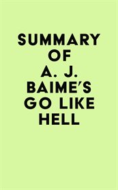 Summary of A. J. Baime's Go Like Hell cover image cdn