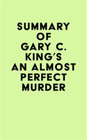 Summary of Gary C. King's an Almost Perfect Murder cover image cdn