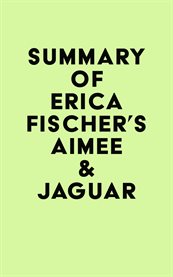 Summary of Erica Fischer's Aimee & Jaguar cover image cdn