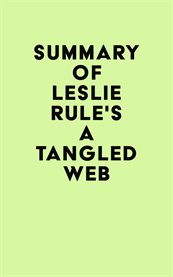 Summary of Leslie Rule's a Tangled Web cover image cdn