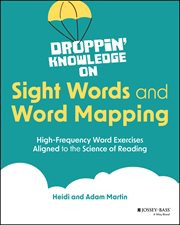 Droppin' Knowledge on Sight Words and Word Mapping : High-frequency Word Exercises Aligned To The Science Of Reading cover image cdn