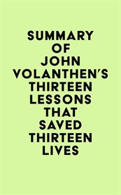 Summary of John Volanthen's Thirteen Lessons That Saved Thirteen Lives cover image cdn
