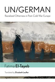 Un/german : Racialized Otherness In Post–cold War Europe cover image cdn
