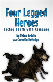 Four-Legged Heroes : Facing Death With Company cover image cdn