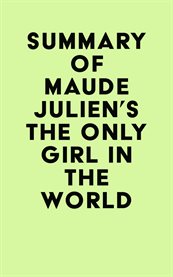Summary of Maude Julien's the Only Girl in the World cover image cdn