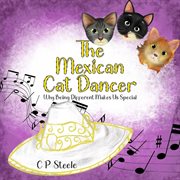 The Mexican Cat Dancer: Why Being Different Makes Us Special cover image cdn