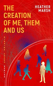 The Creation of Me, Them and Us : Binding Chaos, #2 cover image cdn