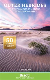 Outer Hebrides : The Western Isles Of Scotland, From Lewis To Barra cover image cdn