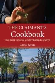 The Claimant's Cookbook : Your Guide To Social Security Disability Benefits cover image cdn