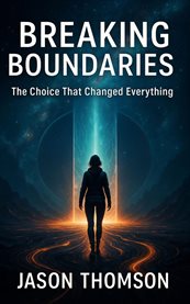 Breaking Boundaries : The Choice That Changed Everything cover image cdn