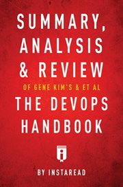 Summary, Analysis & Review of Gene Kim's, Jez Humble's, Patrick Debois's, & John Willis's the DevOps cover image cdn