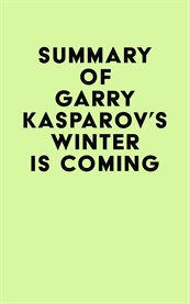 Summary of Garry Kasparov's Winter Is Coming cover image cdn